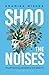Shoo the Noises by Anamika Mishra