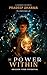 The Power Within: A Compreh...