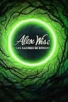 Alex Wise : Tome II, Partie 2 : Les Racines de Boreos (French Edition)
