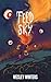 Feed the Sky: A Gruesome an...