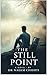 The Still Point: A Novel
