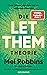Die LET THEM Theorie: Zwei Worte, die dein Leben verändern werden: Das Buch, das Millionen von Menschen geholfen hat