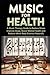 MUSIC FOR HEALTH by C.D. Travis