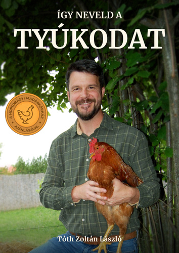Így neveld a tyúkodat (Hardcover)