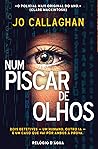 Num Piscar de Olhos by Jo  Callaghan