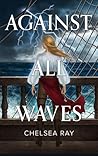 Against All Waves