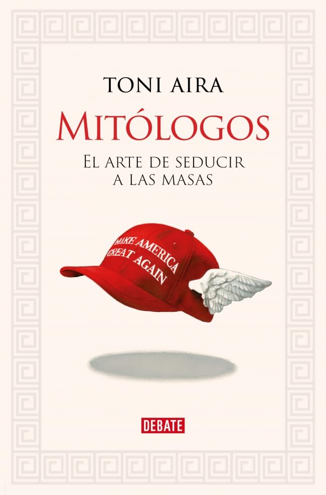 Mitólogos: El arte de seducir a las masas (Paperback)