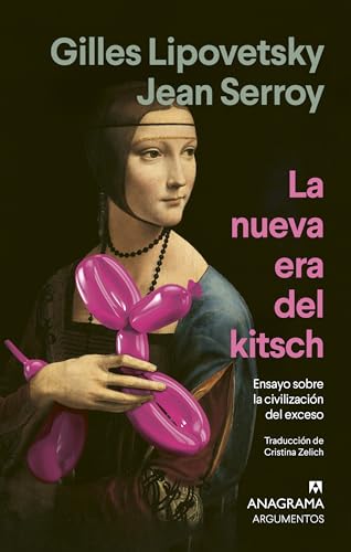 La nueva era del kitsch: Ensayo sobre la civilización del exceso (Paperback)