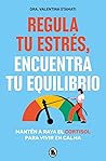 Regula tu estrés,...