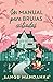Un manual para brujas exiliadas