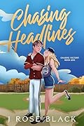 Chasing Headlines (Chasing Victory #1)