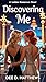 Discovering Me: A Journey i...