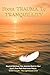 From TRAUMA To TRANQUILLITY...