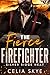 The Fierce Firefighter: A S...