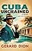 Cuba Unchained