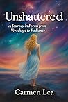 Unshattered by Carmen Lea