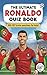 The Ultimate RONALDO Quiz Book by T J Akers