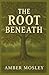 The Root Beneath
