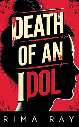 Death of an Idol (Seoul to Mumbai Mysteries, #1)
