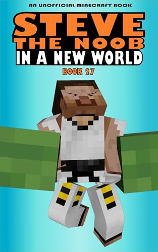 In a New World: 27 (Steve the Noob in a New World (Saga 2))