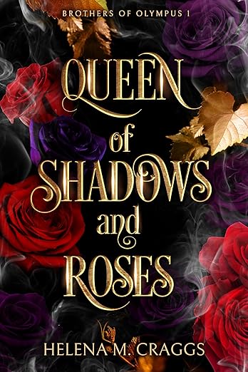 Queen of Shadows and Roses (Brothers of Olympus, #1)