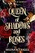 Queen of Shadows and Roses (Brothers of Olympus, #1)