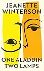 One Aladdin Two Lamps by Jeanette Winterson
