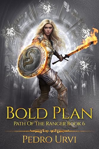 Bold Plan (The Path of Dragons, Book 6)
