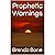 Prophetic Warnings