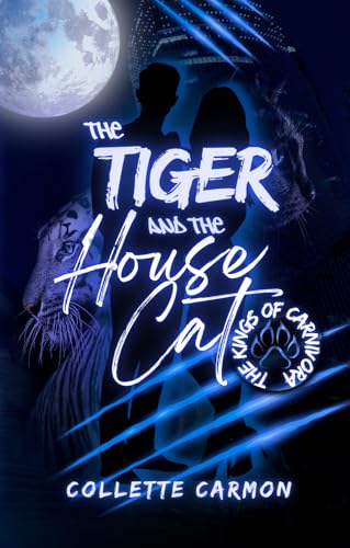 The Tiger and The House Cat (Kindle Edition)