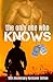 The Only One Who Knows by L. A. Witt