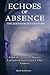 Echoes of Absence: The Jenn...