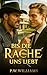 BIS DIE RACHE UNS LIEBT: Ar...