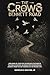 The Crows of Bennett Road by Marcus S. Soutra Jr.