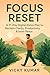 Focus Reset: A 21-Day Digit...