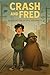 Crash and Fred: An Adventur...