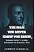 The Man You Never Knew You ...