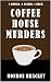 Coffee House Murders by Monroe Brackey