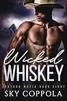 Wicked Whiskey: A...