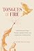 Tongues of Fire: How Charismatic Prayer Changes Evangelical Brains and Inspires Spirit-Filled Activism