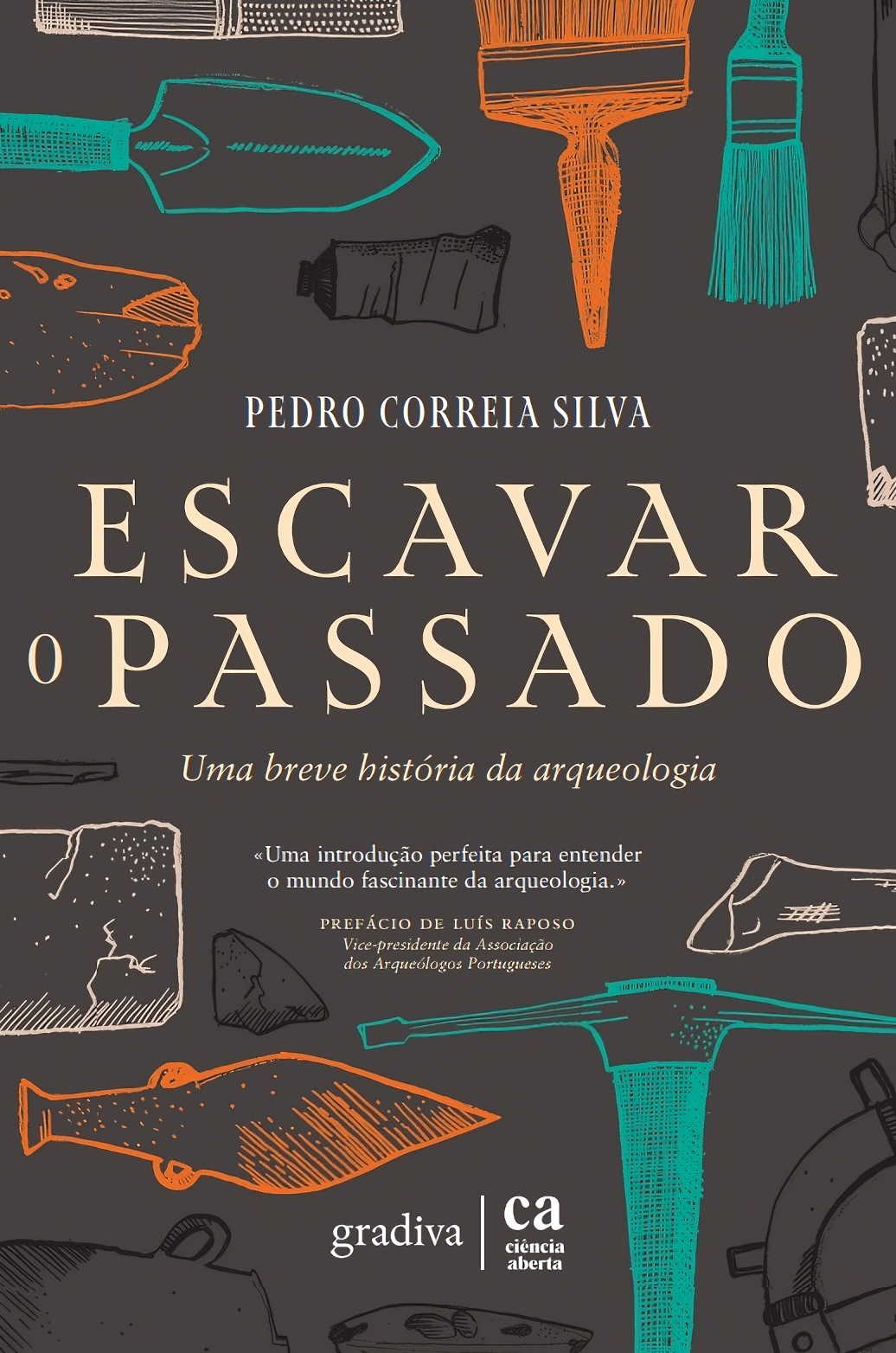 Escavar o passado : uma breve história da arqueologia (Paperback)