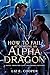 How to Fail at Dumping an Alpha Dragon by Liz E.  Cooper