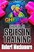 CHERUB Jr - Spies in Training (CHERUB, #6.5)