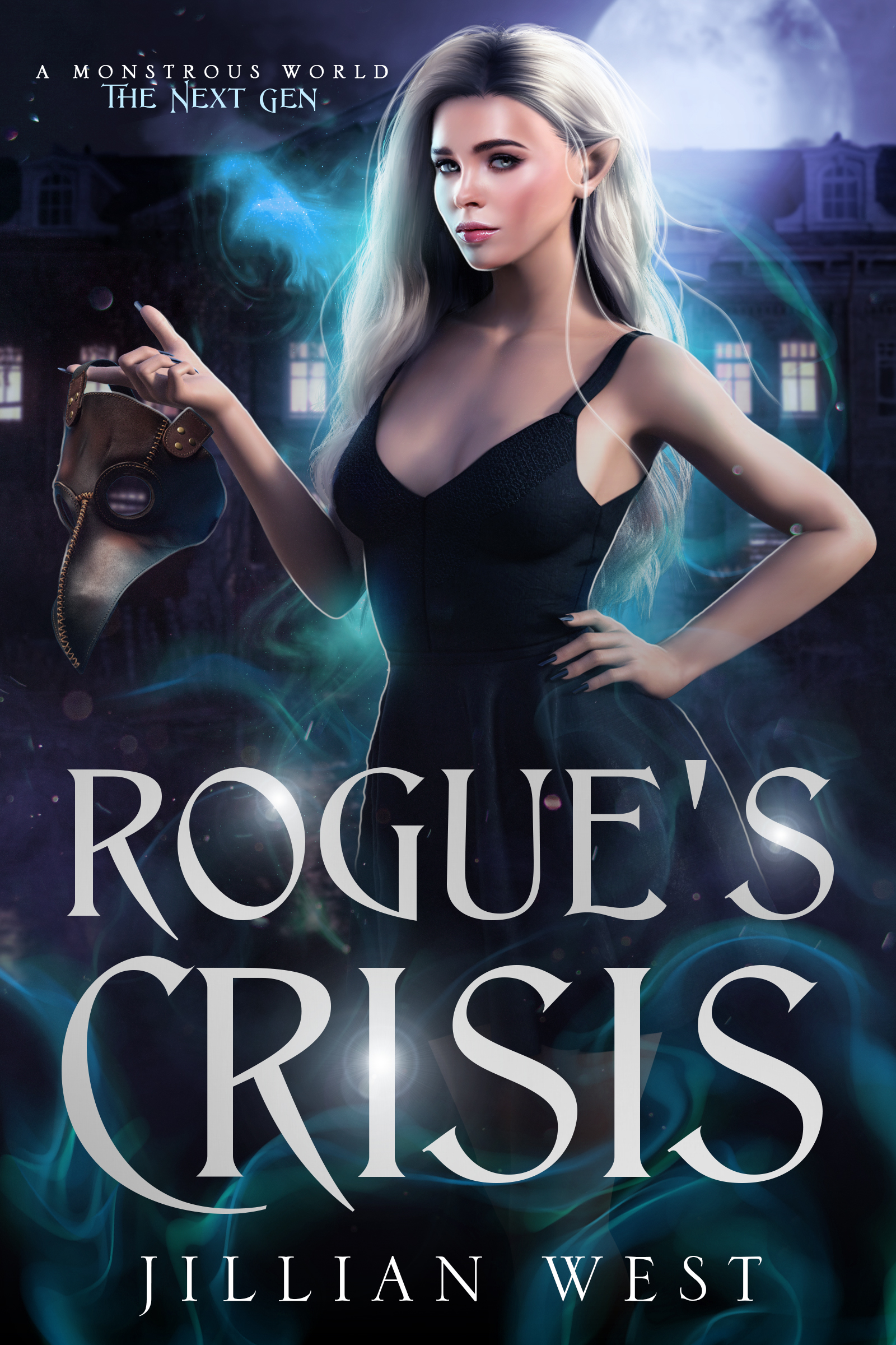 Rogue's Crisis (A Monstrous World: The Next Generation Book 3)