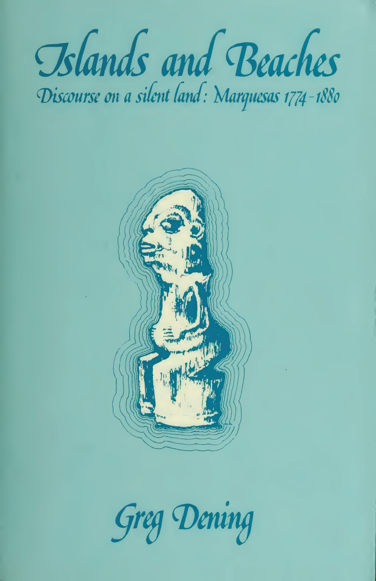 Islands and Beaches. Discourse on a Silent Land: Marquesas, 1774–1880