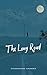 The Long Road: A compilatio...