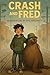 Crash and Fred: An Adventur...