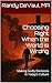 Choosing Right When the Wor...