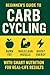 Beginner’s Guide to Carb Cycling by ND Publishing