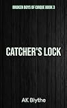 Catcher's Lock by A.K. Blythe